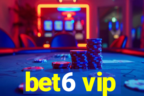 bet6 vip